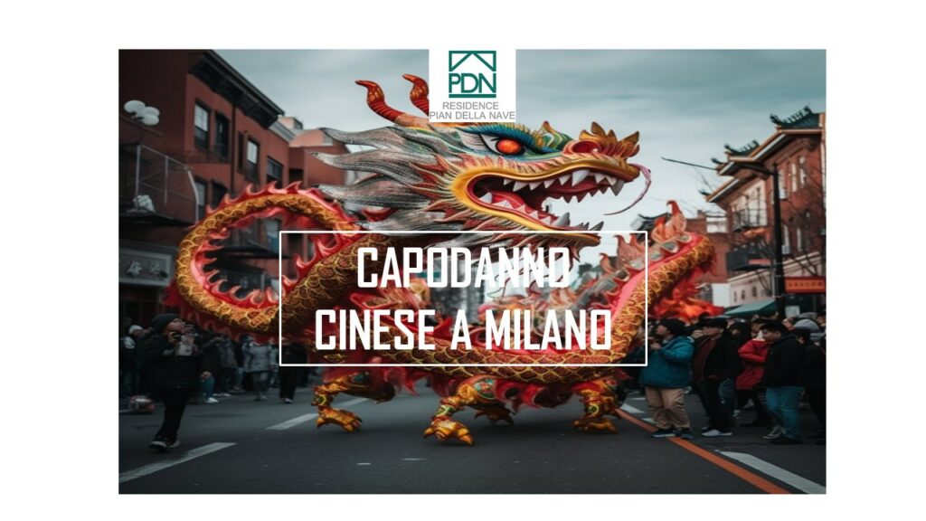 Capodanno Cinese 2024 a Milano - Residence Pian Della Nave